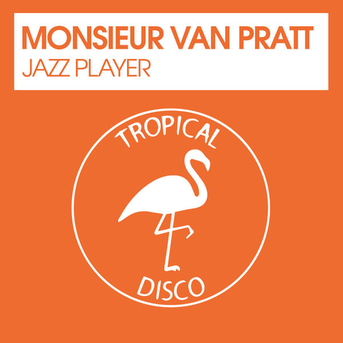 Monsieur Van Pratt - Jazz Player [TDR280]